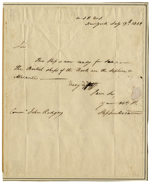 Naval Hero Stephen Decatur Autograph Letter Signed, Writing to John Rodgers in 1811 -- ''...This Ship is now ready for sea...''