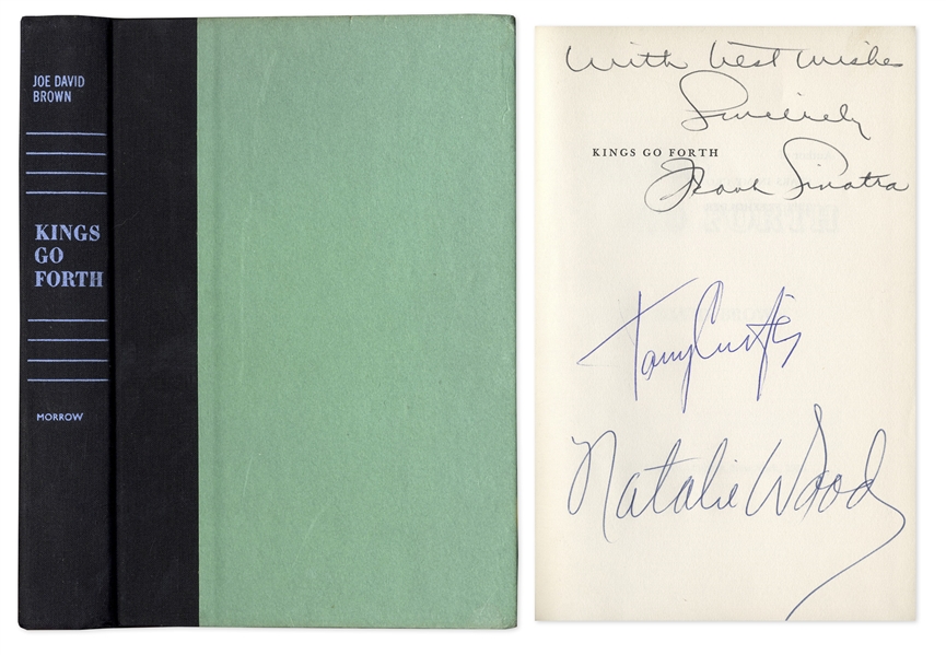 Frank Sinatra, Tony Curtis & Natalie Wood Signed First Edition of ''Kings Go Forth'', the Novel Upon Which the 1958 Film Was Based, Starring All 3 Actors -- Near Fine