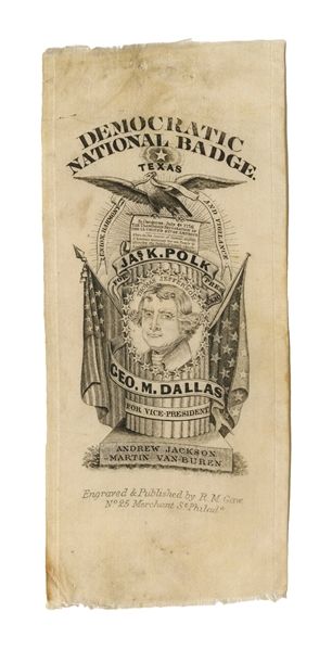 Rare Silk Badge From the 1844 Presidential Election -- Promoting the Democratic Ticket of James Polk & Texas Annexation, the Issue Driving the Campaign
