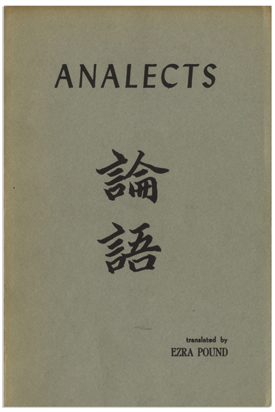 Ezra Pound Signed Copy of His Translation for ''Confucian Analects'' -- Pound Inscribes the Copy to Poet Thomas Cole -- With University Archives COA