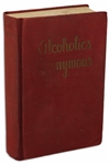 Bill Wilson Signed First Edition, First Printing of Alcoholics Anonymous ''Big Book'' -- Scarce, With a Heartfelt Inscription by Wilson: ''...Whose devotion has meant so much to so many...''