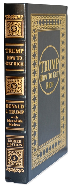Donald Trump Signed Deluxe Edition of ''How to Get Rich'' -- One of Only 100 Signed in the Easton Press Limited Edition