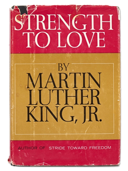 Martin Luther King, Jr. Signed First Edition of ''Strength To Love'' With Long Inscription, ''Whose genuine humanitarian concern and unswerving devotion to the principles of justice and freedom...''