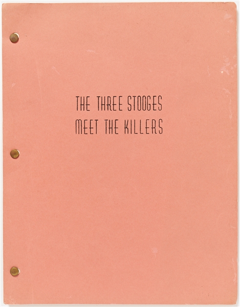 ''The Three Stooges Meet the Killers'' Story Treatment by Edward Bernds -- Undated, but Mentions Curly Joe's Character -- Runs 30pp. -- Very Good Plus Condition