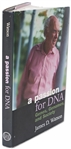 James Watson Signed First Edition of His Book ''A Passion for DNA''