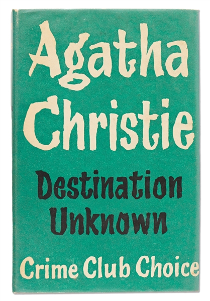 First Edition of ''Destination Unknown'' by Agatha Christie, in Original Dust Jacket
