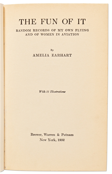 Amelia Earhart Signed First Edition of ''The Fun of It'', Without Inscription -- With Kenneth Rendell COA