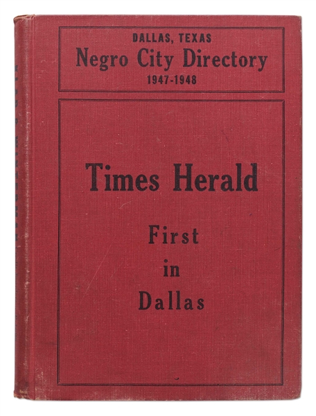 The Dallas ''Negro City Directory'' from 1947-48 -- Profusely Illustrated, Directory Lists Both Individual Addresses of the City's Black Population and Businesses Serving Them