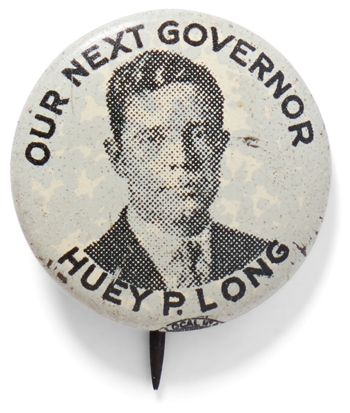 Rare Huey P. Long Gubernatorial Pinback Button -- Rare Style