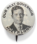 Rare Huey P. Long Gubernatorial Pinback Button -- Rare Style