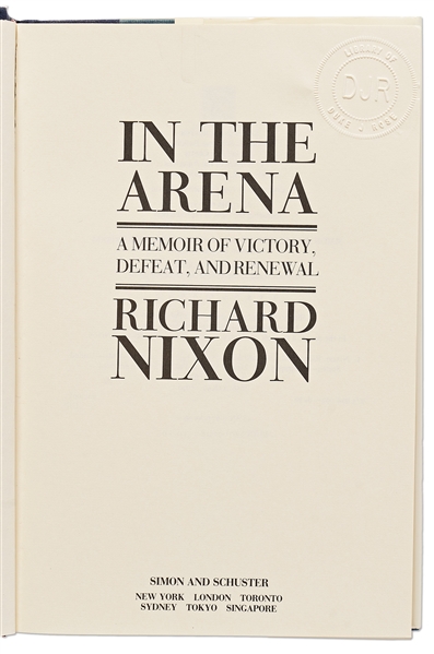 Richard Nixon Signed First Edition of His Book ''In The Arena''