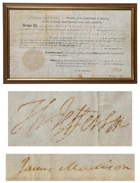 Thomas Jefferson Land Grant Signed as President -- Countersigned by James Madison as Secretary of State