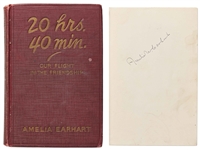 Amelia Earhart Signed First Edition of 20 Hrs. 40 Mins. -- The Memoir of Her 1928 Transatlantic Flight