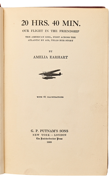 Amelia Earhart Signed First Edition of ''20 Hrs. 40 Mins.'' -- The Memoir of Her 1928 Transatlantic Flight