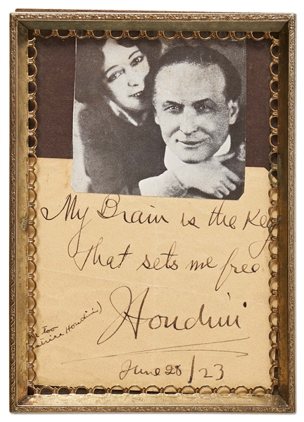 Harry Houdini Autograph Note Signed -- ''My Brain is the Key that sets me free''