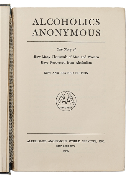 Bill Wilson Signed Alcoholics Anonymous Big Book, Without Inscription -- Also Signed by Early AA Member Chuck Chamberlain