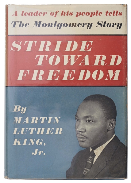 Martin Luther King Signed First Edition, First Printing of ''Stride Toward Freedom'' in Original Dust Jacket