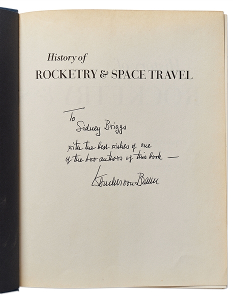 Wernher von Braun Signed First Edition, First Printing of ''History of Rocketry & Space Travel''