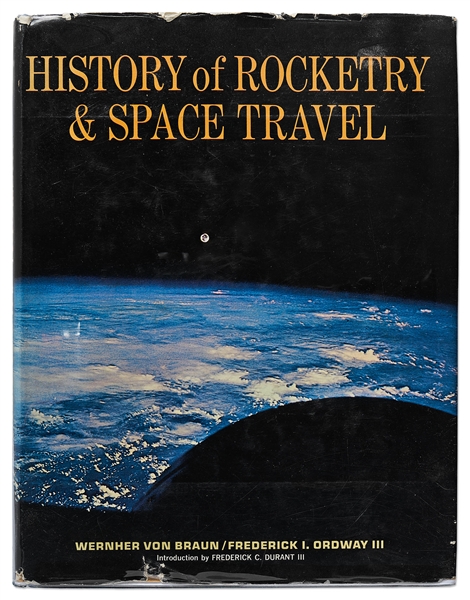 Wernher von Braun Signed First Edition, First Printing of ''History of Rocketry & Space Travel''