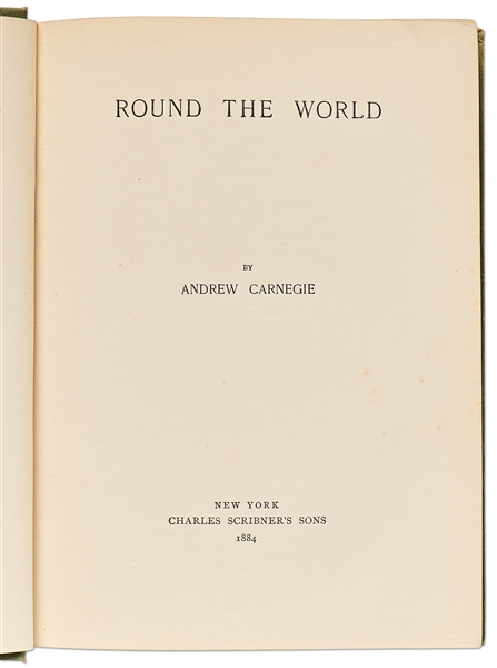 Andrew Carnegie Inscribed First Edition of His Travelogue ''Round The World''