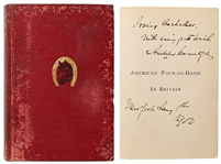 Andrew Carnegie Signed Copy of An American Four-in-Hand in Britain -- Dedicated to Journalist & Newspaper Pioneer Irving Bacheller