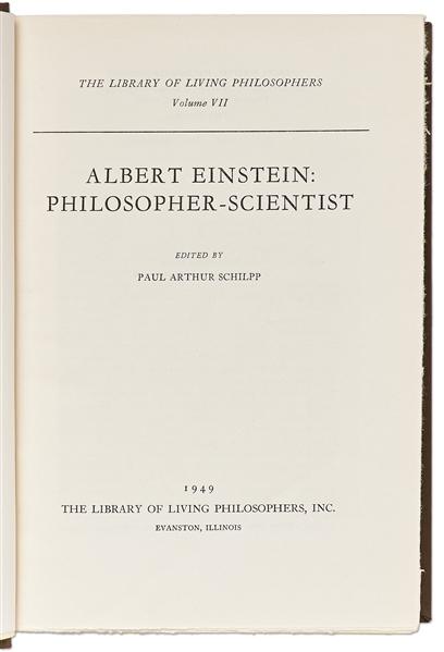 Albert Einstein Signed Limited Edition of ''Albert Einstein: Philosopher-Scientist'' Called the ''closest Einstein ever came to writing an autobiography'' -- Near Fine Condition