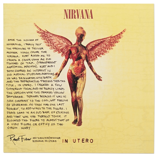 Nirvana"s "In Utero" LP Record Album, with a Signed Description by Art Director Robert Fisher Regarding the Famous Cover Artwork