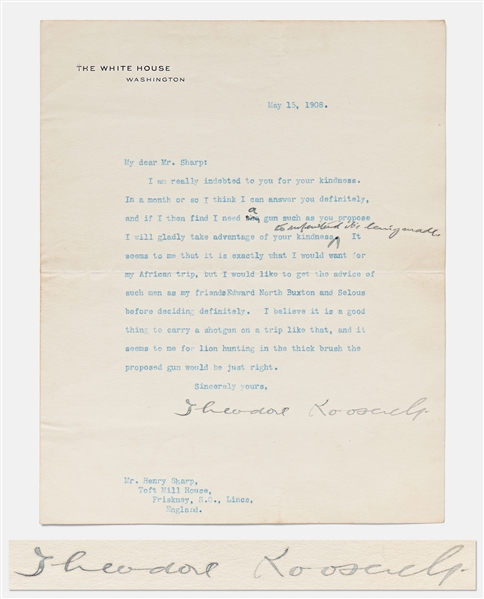 Theodore Roosevelt Letter Signed as President Regarding His Upcoming African Hunting Trip -- ''...it is a good thing to carry a shotgun on a trip like that...for lion hunting in the thick brush...''