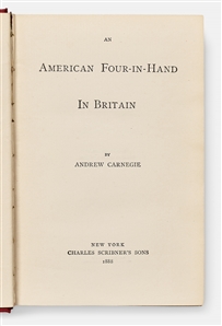 Andrew Carnegie Signed 1888 Edition of ''An American Four-in-Hand in Britain''